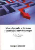 Misurazione della performance e strumenti di controllo strategico di Stefano Marasca edito da Esculapio