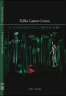 Il cammino del risveglio di Tullio Carere-Comes edito da Lubrina Bramani Editore