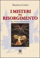 I misteri del Risorgimento. Un volto meno noto della storia di Massimo Centini edito da Pintore