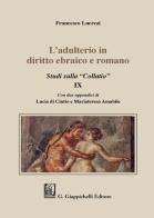 L' adulterio in diritto ebraico e romano. Studi sulla «Collatio» IX di Francesco Lucrezi edito da Giappichelli