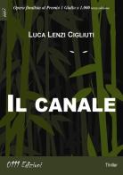 Il canale di Luca Lenzi edito da 0111edizioni