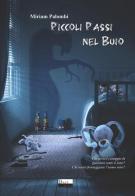 Piccoli passi nel buio di Miriam Palombi edito da DZ Edizioni