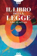 Il libro della legge. Liber AL vel legis. Ediz. italiana e inglese di Aleister Crowley edito da Casa 418