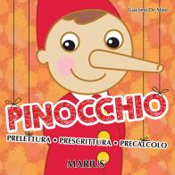 Pinocchio. Prelettura, prescrittura, precalcolo di Giacomo De Maio edito da Marius