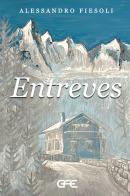 Entreves di Alessandro Fiesoli edito da GFE