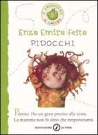 P.I.D.O.C.C.H.I.. Ediz. illustrata di Enza Emira Festa edito da Mondadori