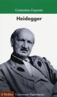 Heidegger di Costantino Esposito edito da Il Mulino