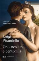 Uno, nessuno e centomila di Luigi Pirandello edito da Rizzoli