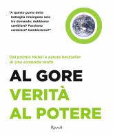 Verità al potere di Al Gore edito da Rizzoli