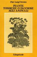 Piante tossiche o dannose agli animali di Verona P. Luigi edito da Edagricole