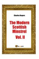The modern Scottisch minstrel vol.2 di Charles Rogers edito da Youcanprint