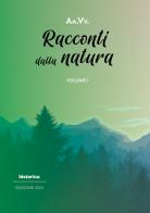 Racconti dalla natura 2023 vol.1 edito da Historica Edizioni