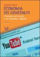 Economia dei contenuti. L'industria dei media e la rivoluzione digitale di Augusto Preta edito da Vita e Pensiero