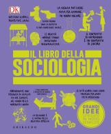 Il libro della sociologia. Grandi idee spiegate in modo semplice edito da Gribaudo