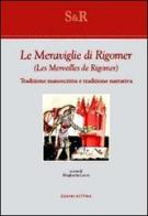 Le meraviglie di Rigomer-Les merveilles de Rigomer. Tradizione manoscritta e tradizione narrativa edito da Edizioni dell'Orso