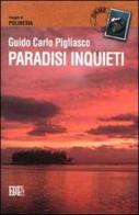 Paradisi inquieti. Viaggio in Polinesia di G. Carlo Pigliasco edito da EDT