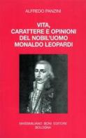 Vita, carattere e opinioni del nobil'uomo Monaldo Leopardi di Alfredo Panzini edito da Firenzelibri