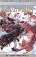 La saga di Lungo Fucile. Ken Parker collection vol.6 di Giancarlo Berardi, Ivo Milazzo edito da Panini Comics