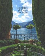 I giardini del lago di Como. Ediz. illustrata di Lucia Impelluso, Dario Fusaro edito da Mondadori Electa