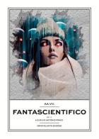 Fantascientifico vol.3 edito da Idrovolante Edizioni