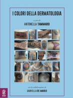 I colori della dermatologia edito da Aracne (Genzano di Roma)