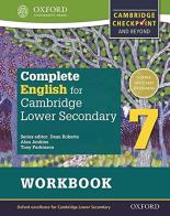 Complete English for Cambridge lower secondary. Woorkbook. Per la Scuola media. Con espansione online vol.7 edito da Oxford University Press