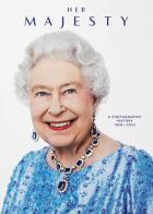 Her Majesty. A photographic history 1926-2022. Ediz. inglese, francese e tedesca di Christopher Warwick edito da Taschen