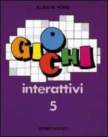 Giochi interattivi vol.5 di Klaus W. Vopel edito da Editrice Elledici