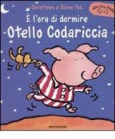 È l'ora di dormire Otello Codariccia di Christyan Fox, Diane Fox edito da Mondadori