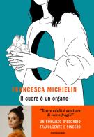Il cuore è un organo di Francesca Michielin edito da Mondadori