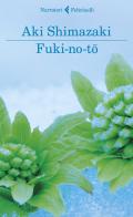 Fuki-no-to di Aki Shimazaki edito da Feltrinelli