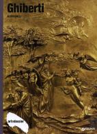 Ghiberti. Ediz. illustrata di Aldo Galli edito da Giunti Editore