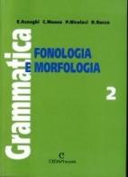 Grammatica. Ediz. modulare. Per la Scuola media vol.2 di Emilia Asnaghi, Cono Manzo, Pietro Nicolaci edito da CEDAM