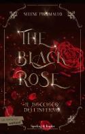 Il bocciolo dell'inferno. The black rose vol.1 di Selene Piromallo edito da Sperling & Kupfer