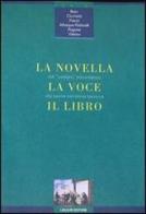La novella, la voce, il libro. Dal cantare trecentesco alla penna narratrice barocca edito da Liguori
