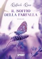 Il soffio della farfalla di Raffaele Russo edito da Booksprint