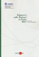 Rapporto sulle regioni in Italia 2013 edito da Il Sole 24 Ore
