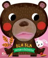 Bla bla orsacchiotto. Ediz. a colori di Helmi Verbakel edito da Librido Gallucci