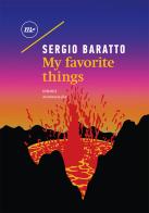 My favorite things di Sergio Baratto edito da Minimum Fax