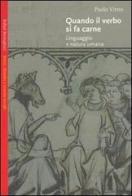 Quando il verbo si fa carne. Linguaggio e natura umana di Paolo Virno edito da Bollati Boringhieri