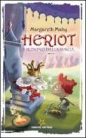 Heriot e il dono della magia di Margaret Mahy edito da Fanucci