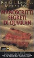 I manoscritti segreti di Qumran di Robert H. Eisenman, Michael Wise edito da Piemme