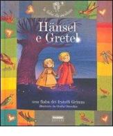 Hansel e Gretel di Giulia Orecchia edito da Fabbri