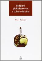 Religioni, globalizzazione e culture del vino di Mauro Manaresi edito da CLUEB