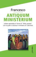 Antiquum ministerium di Francesco (Jorge Mario Bergoglio) edito da Ancora