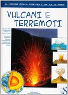 Vulcani e terremoti di Robin Kerrod edito da White Star