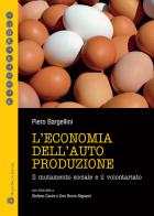 L' economia dell'autoproduzione. Il mutamento sociale e il volontariato di Piero Bargellini edito da Mauro Pagliai Editore