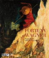 Fortuny e Wagner. Il wagnerismo nelle arti visive in Italia. Con CD Audio edito da Skira