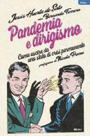 Pandemia e dirigismo. I virus che minacciano le nostre libertà di Jesús Huerta de Soto edito da IBL Libri