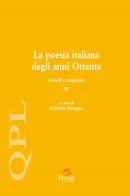 La poesia italiana degli anni Ottanta. Esordi e conferme vol.2 edito da Pensa Multimedia